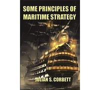Some Principles of Maritime Strategy