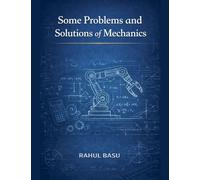 Some Problems and Solutions of Mechanics