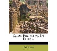 Some Problems in Ethics