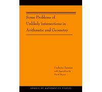Some Problems of Unlikely Intersections in Arithmetic and Geometry