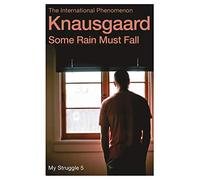 Some Rain Must Fall: My Struggle Book 5