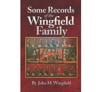 Some Records of the Wingfield Family