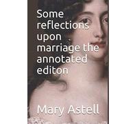 Some reflections upon marriage the annotated editon