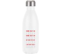 Some Rely On Fate Some Rely On Luck But Whin I'm On My Bike Vacuum Insulated Thermal Water Bottle White