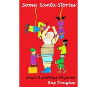 Some Santa Stories: and Christmas Rhymes