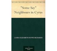 "Some Say"; Neighbours in Cyrus