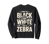 Some See Black And White I See A Zebra Sweatshirt