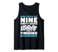Some See Nine Empty Boxes I See A Finished Masterpiece Tank Top