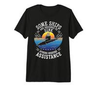 Some Ships Designed to Sink Submarine Graphic Premium T-Shirt
