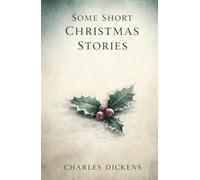 SOME SHORT CHRISTMAS STORIES