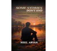 Some Stories don't End: A Story of Love, Timing and Letting Go