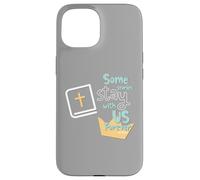 Some Stories Stay With Us Forever Christian Inspirational Case for iPhone 15