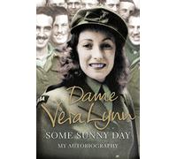 Some Sunny Day: My Autobiography