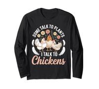 Some Talk To Plants I Talk To Chickens Backyard Chicken Long Sleeve T-Shirt