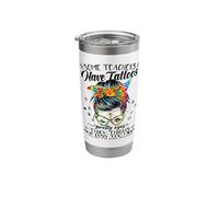 Some Teachers Have Tattoo Pretty Eyes Thick Thighs Messy Bun Stainless Steel Insulated Tumbler