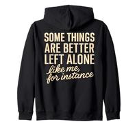 Some Things Are Better Left Alone Funny Introvert Sarcastic Zip Hoodie