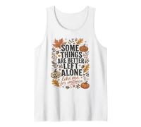 Some Things are Better Left Alone Funny Like Introvert Me Tank Top