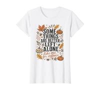 Some Things are Better Left Alone Funny Like Introvert Me Value Graphic T-Shirt, Women, White, M