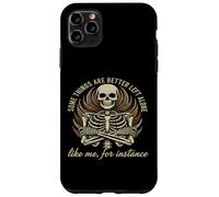 Some Things Are Better Left Alone Funny Skeleton Sarcastic Case for iPhone 11 Pro Max