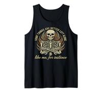 Some Things are Better Left Alone Funny Skeleton Sarcastic Tank Top