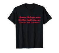 Some Things are Better Left Alone, Introverted, Sarcastic Value Graphic T-Shirt, Men, Black, L