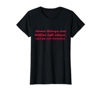 Some Things are Better Left Alone, Introverted, Sarcastic Value Graphic T-Shirt, Women, Black, M