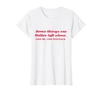 Some Things are Better Left Alone, Introverted, Sarcastic Value Graphic T-Shirt, Women, White, M
