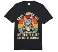 Some Things are Better Left Alone Like Me for Instance Cat Comfort Colors Adult Heavyweight T-Shirt