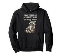 some things are better left alone like me for instance Pullover Hoodie