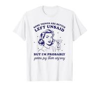 Some Things are Better Left Unsaid Funny Chatterbox T-Shirt