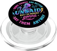 Some Things Are Better Left Unsaid Skeleton PopSockets PopGrip for MagSafe