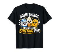 Some Things are Worth Pooping for - Funny Dairy Design T-Shirt