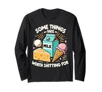 Some Things are Worth Shitting for Funny Lactose Intolerant Long Sleeve T-Shirt