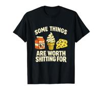 Some Things are Worth Shitting for Funny Unhinged Shart Meme Value Graphic T-Shirt