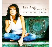 Some Things I Know by Lee Ann Womack (1998-09-22)