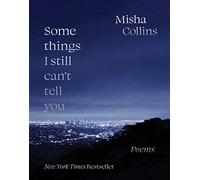 Some Things I Still Can't Tell You – Poems – Andrews McMeel Publishing