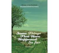 SOME THINGS THAT HAVE HAPPENED SO FAR: Backlash Best Book Award for Poetry