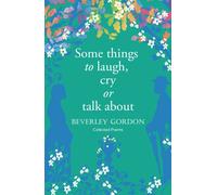 Some things to laugh, cry or talk about