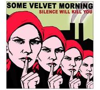 Some Velvet Morning - Silence Will Kill You