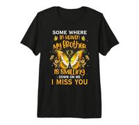 Some Where in Heaven My Brother is Smiling Down on Me Premium T-Shirt