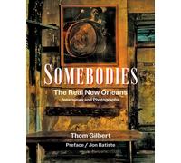 Somebodies : The Real New Orleans