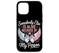 Somebody Else Is Alive Because Of My Person Organ Donor Case for iPhone 12/12 Pro
