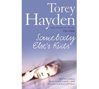 Somebody Else's Kids: They Were Problem Children No One Wanted... Until One Teacher Took Them to Her Heart