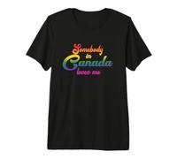 Somebody in Canada Loves Me in 70s Rainbow Text Premium T-Shirt