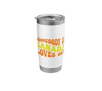 Somebody in Canada Loves Me in Groovy Wavy Text Stainless Steel Insulated Tumbler