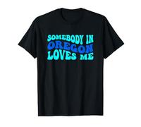 Somebody in Oregon Loves Me Modern Boho Vibe Value Graphic T-Shirt
