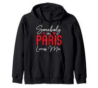 Somebody In Paris Loves Me France Relationship Matching Zip Hoodie