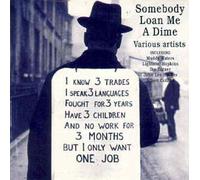 Somebody Loan Me a Dime by Various Artists (1996-03-19)