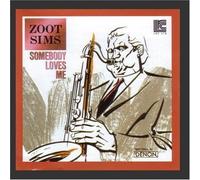 Somebody Loves Me by Zoot Sims & Bucky Pizzarelli with Buddy Rich