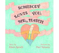 Somebody Loves You, Mr. Hatch